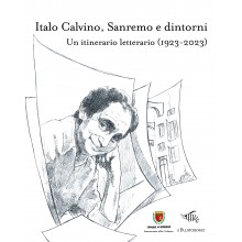 Italo Calvino, Sanremo e dintorni. Un itinerario letterario (1923-2023)